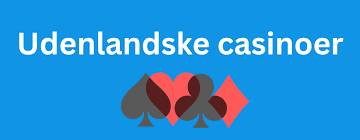 Bedste Udenlandske Online Casinoer - En Guide til Spiloplevelser