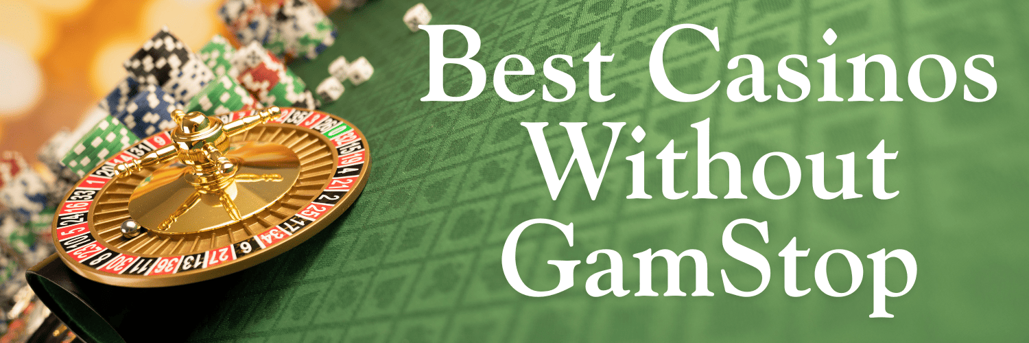 Discover Exciting Online Casinos Not Registered with GamStop