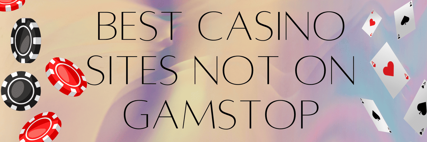 Exploring the List of Sites Not on GamStop Your Ultimate Guide